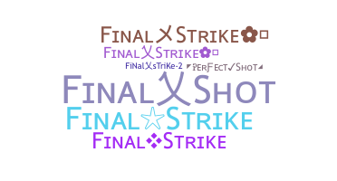 별명 - FinalStrike
