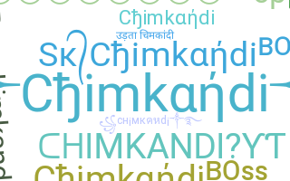 별명 - Chimkandi