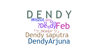 별명 - Dendy