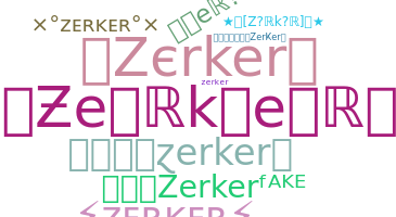 별명 - Zerker