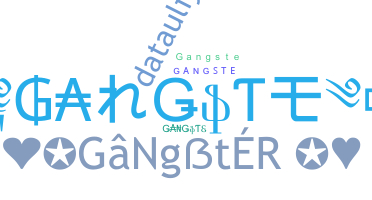 별명 - Gangste