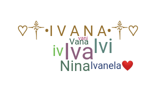 별명 - Ivana