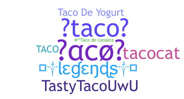 별명 - taco