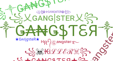별명 - GangsteR