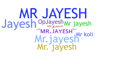 별명 - Mrjayesh