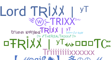 별명 - Trixx