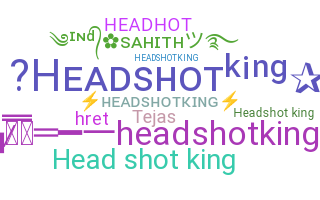 별명 - Headshotking