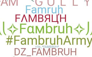 별명 - Fambruh