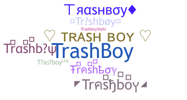 별명 - Trashboy