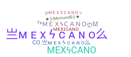별명 - Mexicano