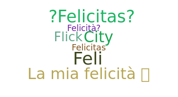 별명 - Felicita