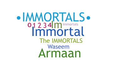 별명 - immortals