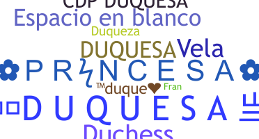 별명 - Duquesa