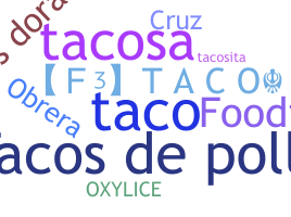 별명 - Tacos