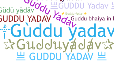 별명 - Gudduyadav