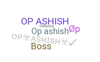 별명 - OPAshish