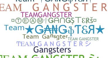 별명 - TeamGangster