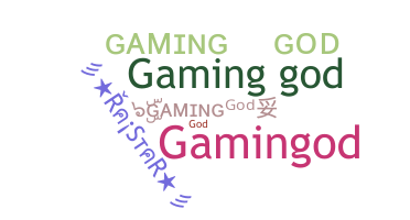 별명 - GamingGod