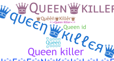 별명 - QueenKiller