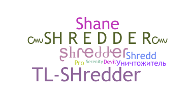 별명 - Shredder