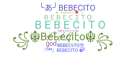 별명 - Bebecito