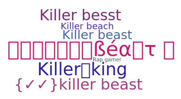 별명 - Killerbeast