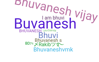 별명 - Bhuvanesh