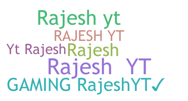 별명 - Rajeshyt