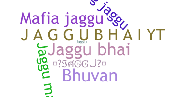 별명 - Jaggubhai