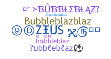 별명 - bubbleblaz