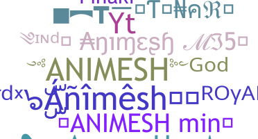 별명 - Animesh