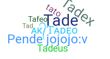 별명 - Tadeo