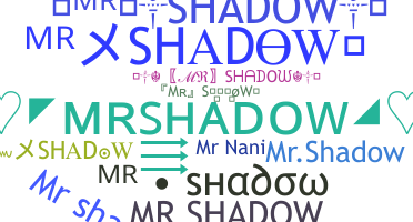 별명 - MrShadow