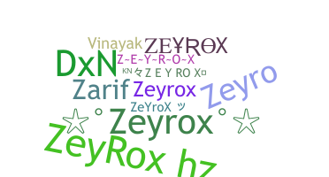 별명 - ZeyRoX