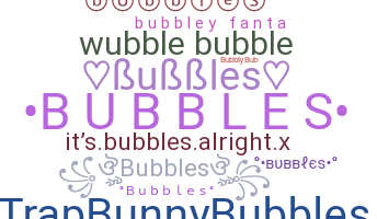 별명 - Bubbles