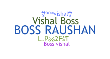 별명 - Bossvishal