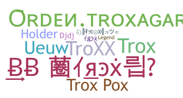 별명 - trox