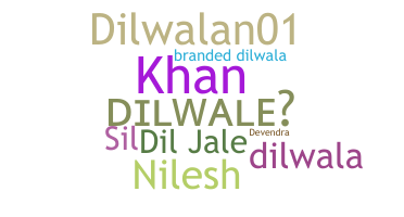 별명 - Dilwale