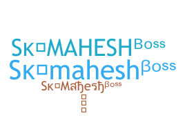 별명 - Skmaheshboss
