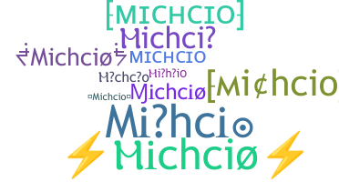 별명 - Michcio