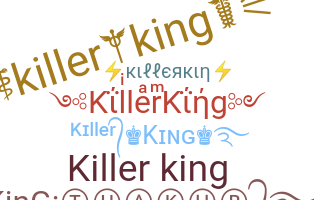 별명 - KillerKing