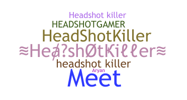 별명 - Headshotkiller