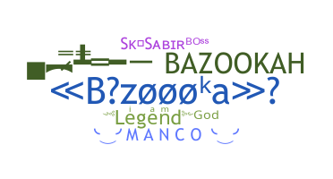 별명 - Bazoooka