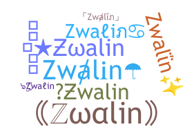 별명 - Zwalin