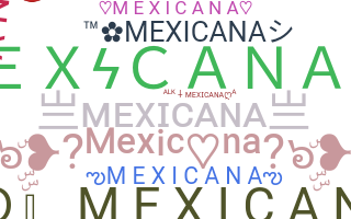 별명 - Mexicana