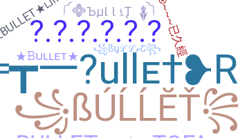 별명 - Bullet