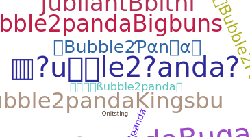 별명 - Bubble2panda