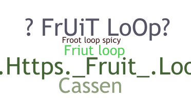 별명 - Fruitloop