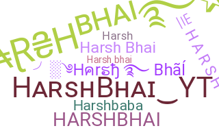 별명 - Harshbhai