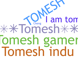 별명 - Tomesh
